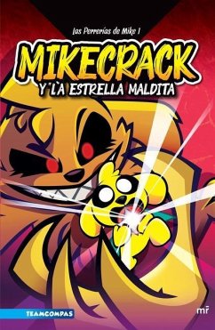 Las Perrerías de Mike 1: Mikecrack Y La Estrella Maldita / Mike's Shenanigans 1: Mikecrack and the Cursed Star - Mikecrack, Mikecrack