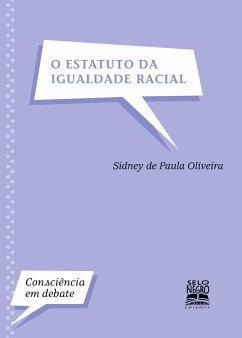 O ESTATUTO DA IGUALDADE RACIAL - Oliveira, Sidney de Paula