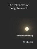 The 99 Poems of Enlightenment: at the End of Knowing