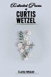 COLLECTED POEMS OF CURTIS WETZEL - Bild 1