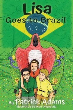 Lisa Goes to Brazil - Adams, Patrick