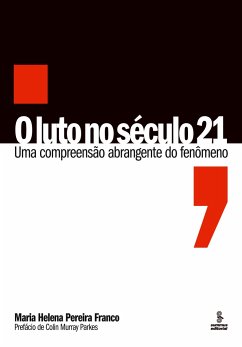 O luto no século 21 - Pereira Franco, Maria Helena