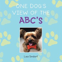 One Dog's View of the Abc's - Sindorf, Lisa