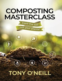Composting Masterclass - O'Neill, Tony