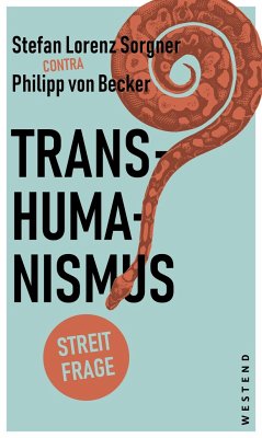 Transhumanismus - Becker, Philipp von;Sorgner, Stefan Lorenz