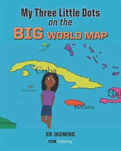 My Three Little Dots on the Big World Map - Chin, Karen; Jasmine, Ek