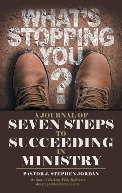 A Journal of Seven Steps to Succeeding in Ministry - Jordan, Pastor J. Stephen