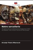 Notre sorcellerie