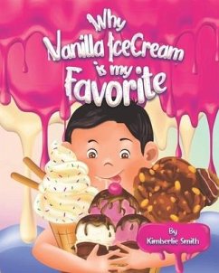 Why Vanilla Ice Cream Is My Favorite - Smith, Kimberlie