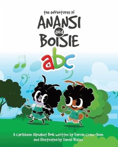 The Adventures of Anansi and Boisie ABC: A Caribbean Alphabet Book - Chow-Quan, Farrah