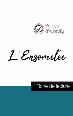 L'Ensorcelée de Barbey d'Aurevilly (fiche de lecture et analyse complète de l'oeuvre) - Barbey D'Aurevilly, Jules