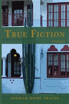 True Fiction - Fracis, Sohrab Homi