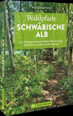 Waldpfade Schwäbische Alb - Gerstenecker, Antje