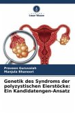 Genetik des Syndroms der polyzystischen Eierstöcke: Ein Kandidatengen-Ansatz