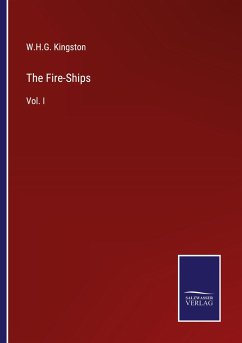The Fire-Ships - Kingston, W. H. G.