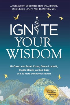 Ignite Your Wisdom - Owen, Jb; Cross, Sarah; Lockett, Diana