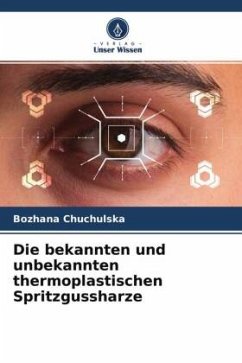 Die bekannten und unbekannten thermoplastischen Spritzgussharze - Chuchulska, Bozhana
