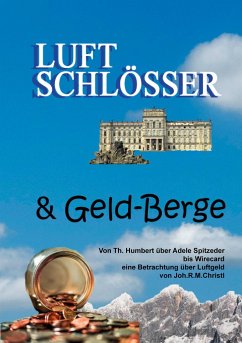 Luftschlösser und Geldberge - Christl, Joh.R.M.