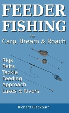 Feeder Fishing for Carp Bream and Roach - Blackburn, Richard