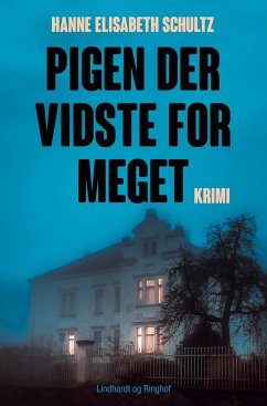 Pigen der vidste for meget - Schultz, Hanne Elisabeth