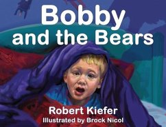 Bobby and the Bears - Kiefer, Robert