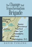 The Change and Transformation Brigade