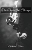 The Beautiful Change