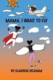 Mama, I Want To Fly