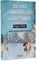 Beyaz Zambaklar Ülkesinde - Petrov, Grigory