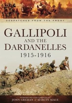 Gallipoli and the Dardanelles 1915-1916 - Mace, Martin; Grehan, John