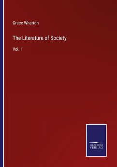 The Literature of Society - Wharton, Grace