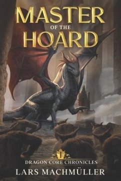 Master of the Hoard: A Reincarnation LitRPG Adventure - Machmüller, Lars