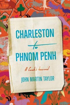 Charleston to Phnom Penh - Taylor, John Martin