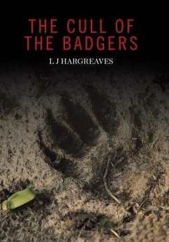 The Cull of the Badgers - Hargreaves, L J