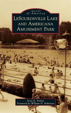 Lesourdsville Lake and Americana Amusement Park - Fowler, Scott E