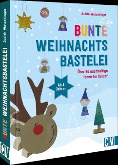 Bunte Weihnachtsbastelei - Watschinger, Judith