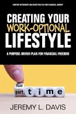 Creating Your Work-Optional Lifestyle: A Purpose Driven Plan for Financial Freedon