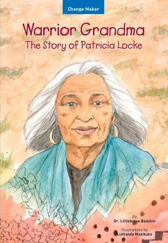 Warrior Grandma: The Story of Patricia Locke - Beaston, Littlebrave