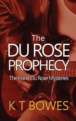 The Du Rose Prophecy - Bowes, K. T.