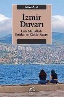 Izmir Duvari - Özet, Irfan