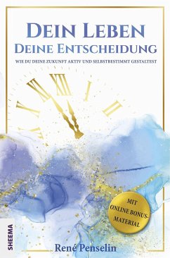 Dein Leben - Deine Entscheidung - Penselin, René