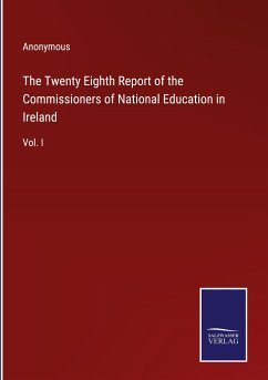 The Twenty Eighth Report of the Commissioners of National Education in Ireland - Anonymous
