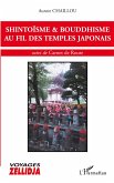 SHINTOÏSME et BOUDDHISME AU FIL DES TEMPLES JAPONAIS