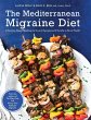 The Mediterranean Migraine Diet - Bild 1