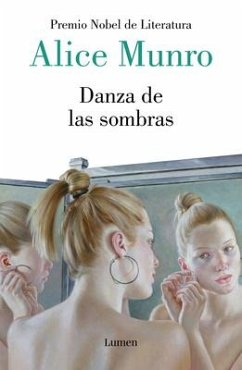 Danza de Las Sombras / Dance of the Happy Shades: And Other Stories - Munro, Alice
