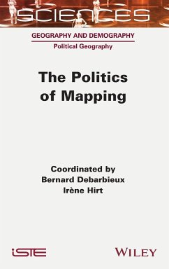 The Politics of Mapping - Debarbieux, Bernard; Hirt, Irene