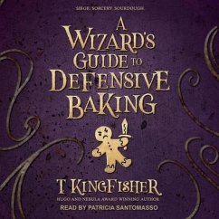A Wizard's Guide to Defensive Baking - Kingfisher, T.