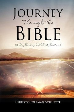 Journey Through the Bible: 365-Day Readings With Daily Devotional - Schuette, Christy Coleman