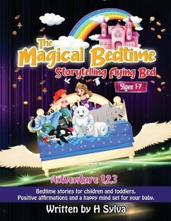 The Magical Bedtime Storytelling Flying Bed: Adventures 1-3 - Sylva, H.