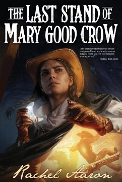 The Last Stand of Mary Good Crow - Aaron, Rachel